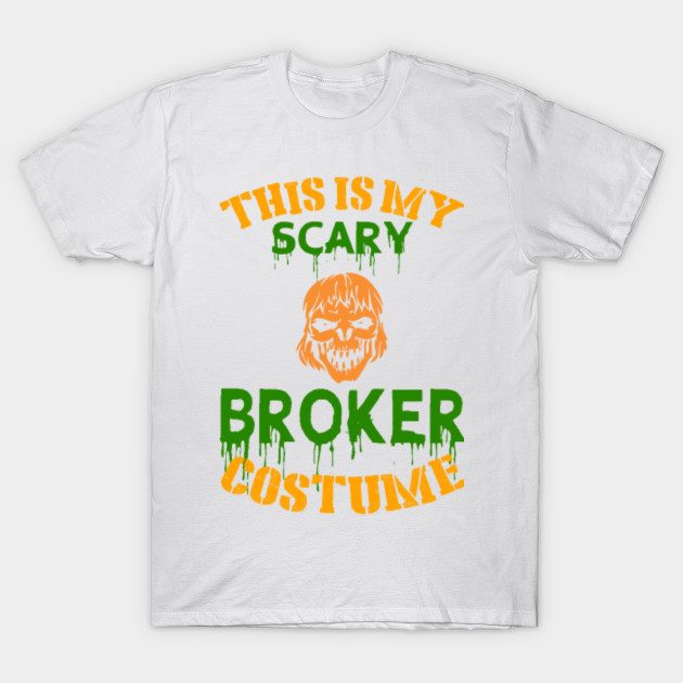 This Is My Scary Broker Costume T-Shirt-TOZ